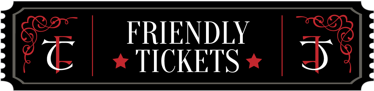 Friendly Tickets